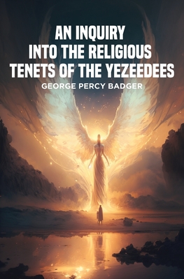 Imagen del vendedor de An Inquiry into the Religious Tenets of the Yezeedees (Paperback or Softback) a la venta por BargainBookStores