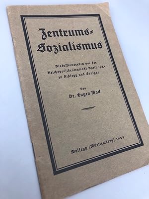 Bild des Verk�ufers f�r Zentrums-Sozialismus. Diskussionsreden vor der Reichspr�sidentenwahl April 1925 zu Ki�legg und Saulgau. zum Verkauf von Antiquariat an der Linie 3