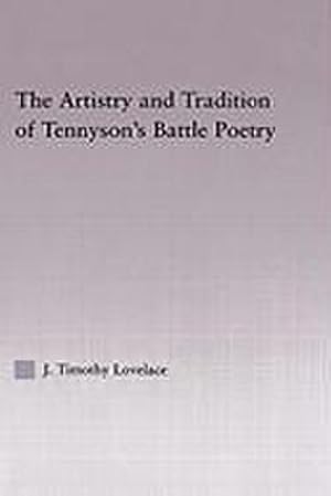 Bild des Verkufers fr The Artistry and Tradition of Tennyson's Battle Poetry zum Verkauf von AHA-BUCH GmbH