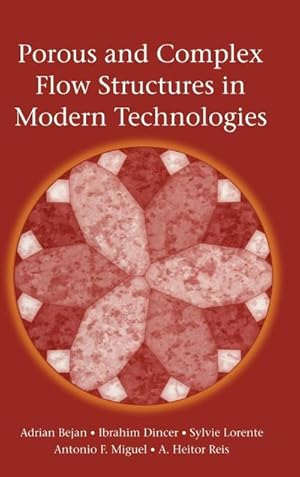 Immagine del venditore per Porous and Complex Flow Structures in Modern Technologies venduto da AHA-BUCH GmbH