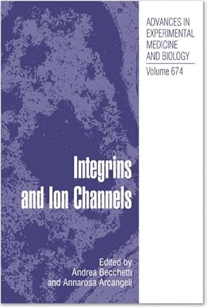 Immagine del venditore per Integrins and Ion Channels : Molecular Complexes and Signaling venduto da AHA-BUCH GmbH