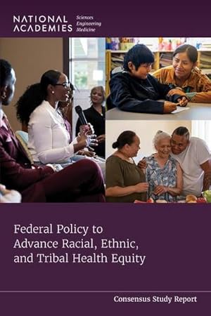 Bild des Verk�ufers f�r Federal Policy to Advance Racial, Ethnic, and Tribal Health Equity zum Verkauf von AHA-BUCH GmbH