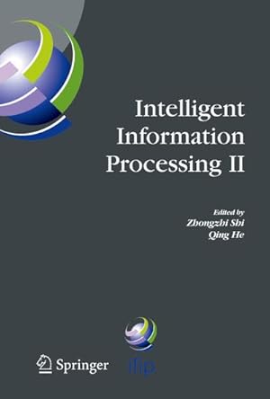 Immagine del venditore per Intelligent Information Processing II : Ifip Tc12/Wg12.3 International Conference on Intelligent Information Processing (Iip2004) October 21-23, 2004, Beijing, China venduto da AHA-BUCH GmbH