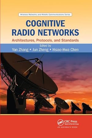 Bild des Verkufers fr Cognitive Radio Networks : Architectures, Protocols, and Standards zum Verkauf von AHA-BUCH GmbH