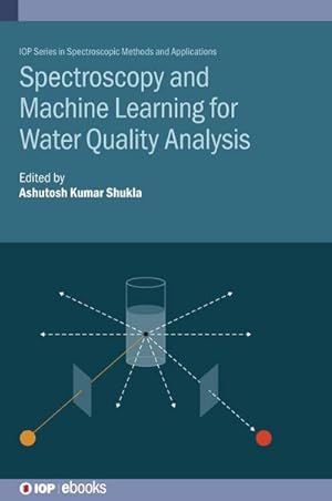 Immagine del venditore per Spectroscopy and Machine Learning for Water Quality Analysis venduto da AHA-BUCH GmbH