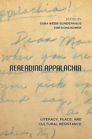 Immagine del venditore per Rereading Appalachia : Literacy, Place, and Cultural Resistance venduto da AHA-BUCH GmbH