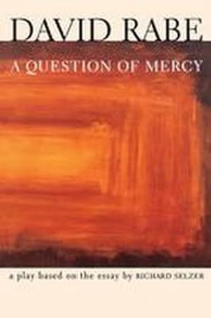 Bild des Verk�ufers f�r A Question of Mercy : A Play Based on the Essay by Richard Selzer zum Verkauf von AHA-BUCH GmbH