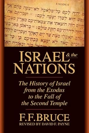 Imagen del vendedor de Israel & the Nations : The History of Israel from the Exodus to the Fall of the Second Temple a la venta por AHA-BUCH GmbH