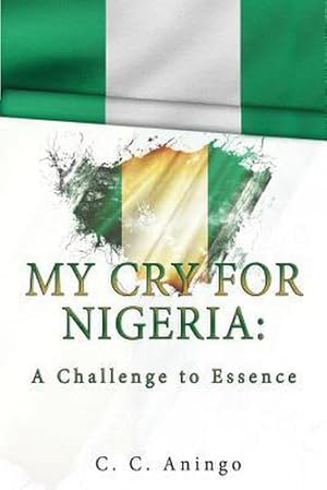 Immagine del venditore per My Cry for Nigeria venduto da AHA-BUCH GmbH