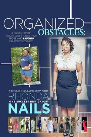 Bild des Verk�ufers f�r Organized Obstacles: A Collection of Weight Loss Stories From Those Who Laughed In Impossible's Face zum Verkauf von AHA-BUCH GmbH