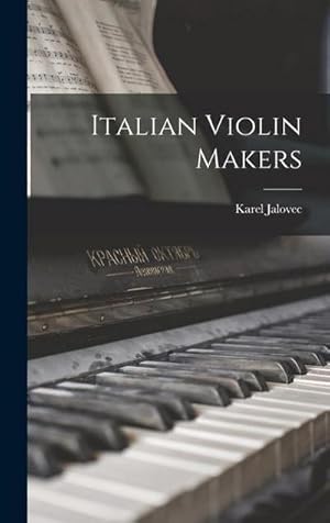Bild des Verk�ufers f�r Italian Violin Makers zum Verkauf von AHA-BUCH GmbH