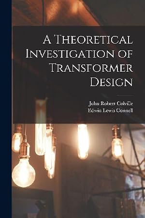 Immagine del venditore per A Theoretical Investigation of Transformer Design venduto da AHA-BUCH GmbH