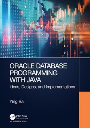 Bild des Verkufers fr Oracle Database Programming with Java : Ideas, Designs, and Implementations zum Verkauf von AHA-BUCH GmbH
