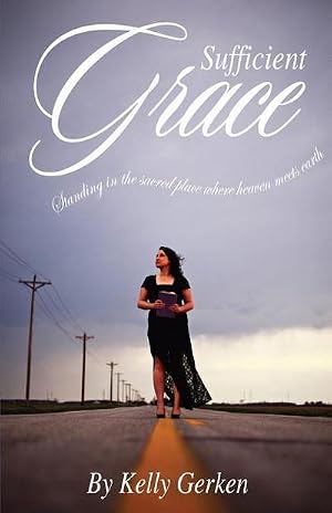 Immagine del venditore per Sufficient Grace: Standing in the Sacred Place Where Heaven Meets Earth venduto da AHA-BUCH GmbH
