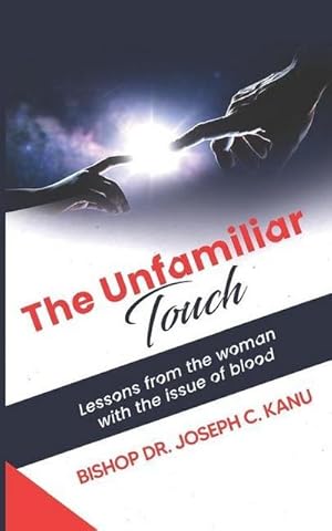 Bild des Verk�ufers f�r C. Kanu, B: UNFAMILIAR TOUCH zum Verkauf von AHA-BUCH GmbH