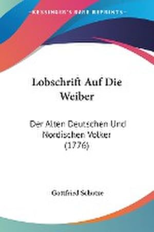 Imagen del vendedor de Schutze, G: Lobschrift Auf Die Weiber a la venta por AHA-BUCH GmbH