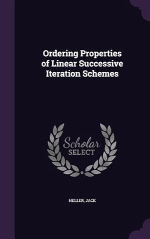Seller image for Ordering Properties of Linear Successive Iteration Schemes for sale by AHA-BUCH GmbH