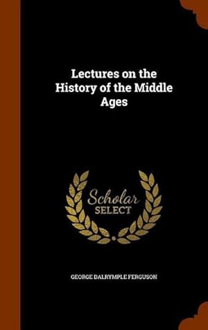Immagine del venditore per Lectures on the History of the Middle Ages venduto da AHA-BUCH GmbH