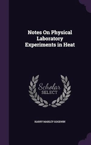 Seller image for Notes On Physical Laboratory Experiments in Heat for sale by AHA-BUCH GmbH