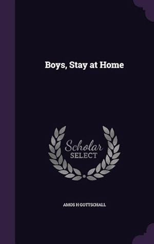 Bild des Verk�ufers f�r Boys, Stay at Home zum Verkauf von AHA-BUCH GmbH