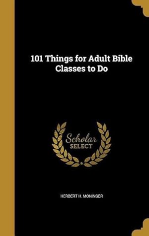 Imagen del vendedor de 101 Things for Adult Bible Classes to Do a la venta por AHA-BUCH GmbH
