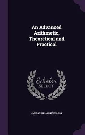 Seller image for An Advanced Arithmetic, Theoretical and Practical for sale by AHA-BUCH GmbH