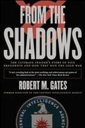 Bild des Verkufers fr From the Shadows : The Ultimate Insider's Story of Five Presidents and How They Won the Cold War zum Verkauf von AHA-BUCH GmbH