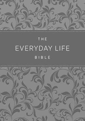 Imagen del vendedor de The Everyday Life Bible : The Power of God's Word for Everyday Living a la venta por AHA-BUCH GmbH