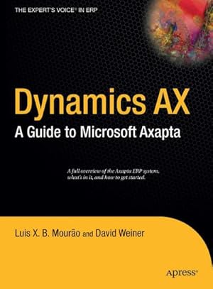 Bild des Verkufers fr Dynamics Ax : A Guide to Microsoft Axapta zum Verkauf von AHA-BUCH GmbH