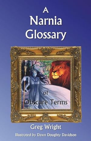 Bild des Verkufers fr A Narnia Glossary of Obscure Terms zum Verkauf von AHA-BUCH GmbH