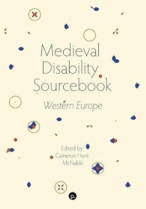 Immagine del venditore per McNabb, C: Medieval Disability Sourcebook venduto da AHA-BUCH GmbH