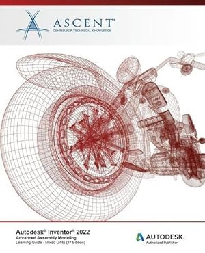 Immagine del venditore per Autodesk Inventor 2022 : Advanced Assembly Modeling (Mixed Units): Autodesk Authorized Publisher venduto da AHA-BUCH GmbH