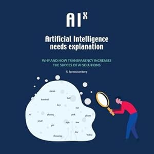 Bild des Verkufers fr AIX: Artificial Intelligence needs eXplanation: Why and how zum Verkauf von AHA-BUCH GmbH