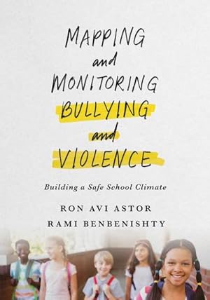 Seller image for Mapping and Monitoring Bullying and Violence : Building a Safe School Climate for sale by AHA-BUCH GmbH