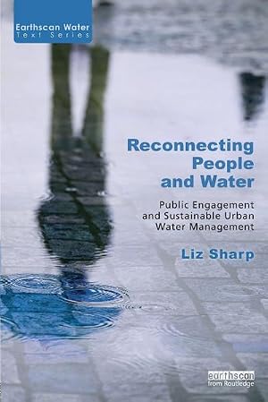Imagen del vendedor de Reconnecting People and Water : Public Engagement and Sustainable Urban Water Management a la venta por AHA-BUCH GmbH