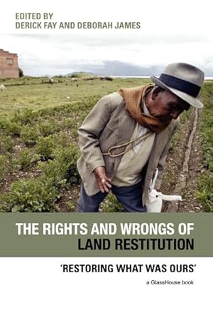 Immagine del venditore per The Rights and Wrongs of Land Restitution : 'Restoring What Was Ours' venduto da AHA-BUCH GmbH