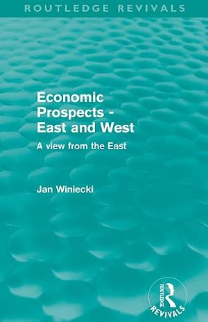 Immagine del venditore per Economic Prospects - East and West : A View from the East venduto da AHA-BUCH GmbH