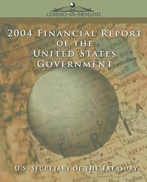 Immagine del venditore per 2004 Financial Report of the United States Government venduto da AHA-BUCH GmbH
