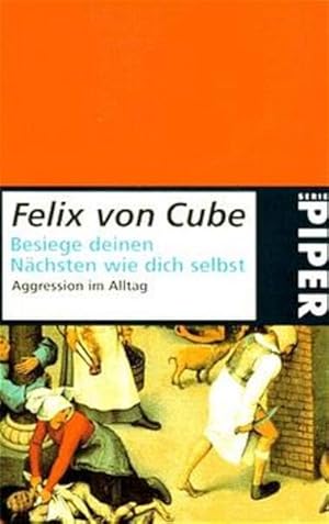 Bild des Verkufers fr Besiege deinen Nchsten wie dich selbst: Aggression im Alltag zum Verkauf von Gerald Wollermann