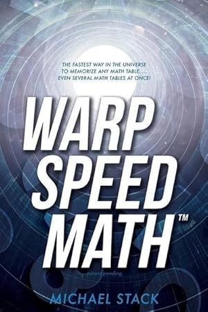 Bild des Verkufers fr Warp Speed Math (Tm): The fastest way in the universe to memorize any math table.even several math tables at once! zum Verkauf von AHA-BUCH GmbH