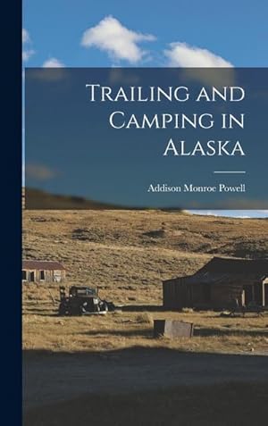 Immagine del venditore per Trailing and Camping in Alaska venduto da AHA-BUCH GmbH
