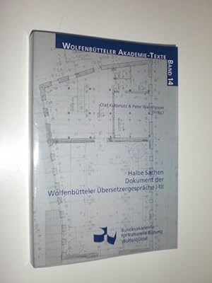 Halbe Sachen. Dokument der Wolfenbütteler Übersetzergespräche I-III.