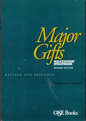 Seller image for Major Gifts: Solicitation Strategies - Second Edition - Revised and Expanded for sale by Don's Book Store