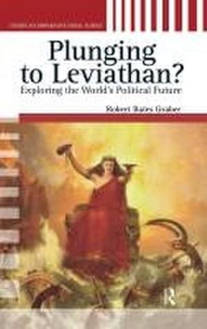 Immagine del venditore per Plunging to Leviathan? : Exploring the World's Political Future venduto da AHA-BUCH GmbH