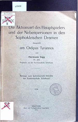 Imagen del vendedor de Die Aktionsart des Hauptspielers und der Nebenpersonen in den Sophokleischen Dramen dargestellf am Oidipus Tyrannos. a la venta por Antiquariat Bookfarm