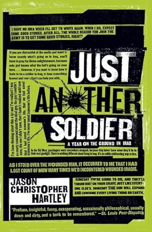 Bild des Verkufers fr Just Another Soldier : A Year on the Ground in Iraq zum Verkauf von AHA-BUCH GmbH