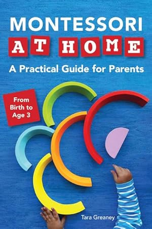 Bild des Verkufers fr Montessori at Home : A Practical Guide for Parents zum Verkauf von AHA-BUCH GmbH