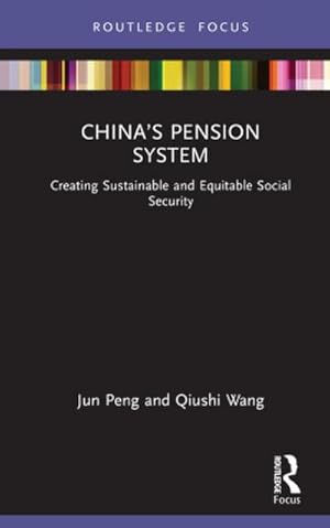 Imagen del vendedor de China's Pension System : Creating Sustainable and Equitable Social Security a la venta por AHA-BUCH GmbH