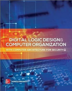 Image du vendeur pour Digital Logic Design and Computer Organization with Computer Architecture for Security mis en vente par AHA-BUCH GmbH
