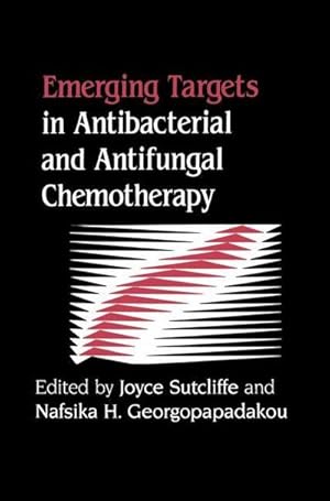 Bild des Verk�ufers f�r Emerging Targets in Antibacterial and Antifungal Chemotherapy zum Verkauf von AHA-BUCH GmbH